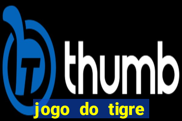 jogo do tigre plataforma nova